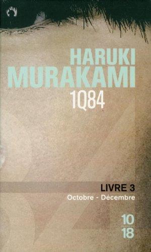 1Q84. Vol. 3. Octobre-décembre