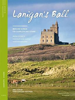 Lanigans Ball: Irische Songs für Querflöte und Gitarre