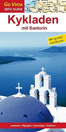 Kykladen mit Santorin: Reiseführer mit extra Landkarte [Reihe Go Vista] (Go Vista Info Guide)