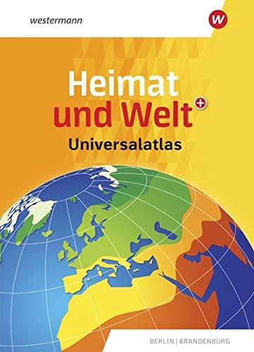 Heimat und Welt Universalatlas / Ausgabe Berlin / Brandenburg: Heimat und Welt Universalatlas: Berlin / Brandenburg