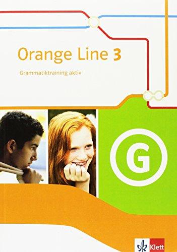 Orange Line / Grammatiktraining aktiv 7. Klasse: Ausgabe 2014