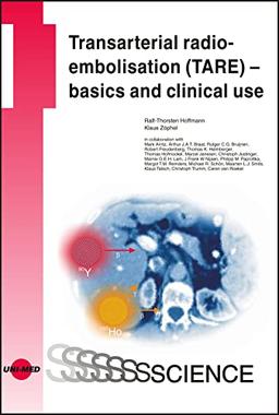 Transarterial radioembolisation (TARE) – basics and clinical use (UNI-MED Science)