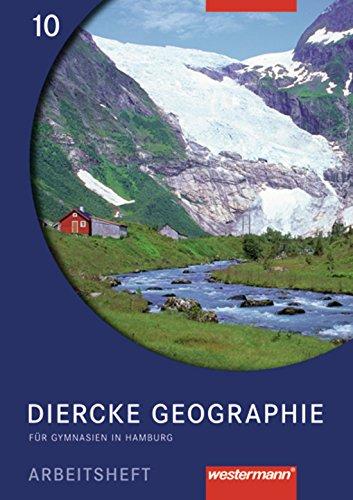 Diercke Geographie - Ausgabe 2004 für Gymnasien in Hamburg: Arbeitsheft 10