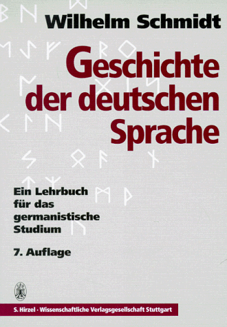 Geschichte der deutschen Sprache. Ein Lehrbuch für das germanistische Studium