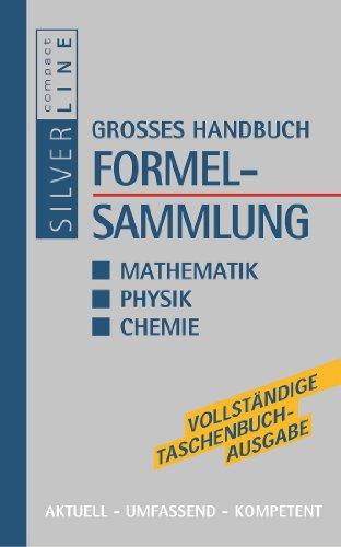 Grosses Handbuch Formelsammlung Mathematik, Physik, Chemie