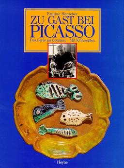 Zu Gast bei Picasso. Das Genie als Gourmet