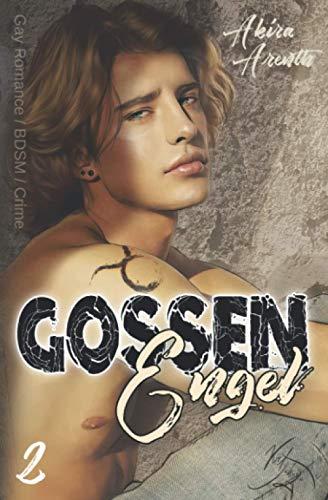 Gossenengel - 2: Gay Romance / BDSM / Crime