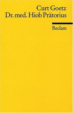 Dr. med. Hiob Prätorius: Facharzt für Chirurgie und Frauenleiden. Eine Geschichte ohne Politik nach alten, aber guten Motiven neuerzählt