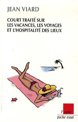 Court traité sur les vacances, les voyages et l'hospitalité des lieux