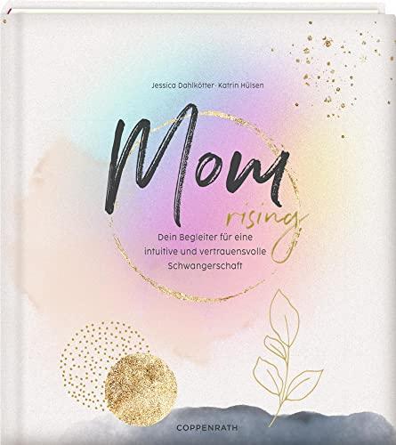 Schwangerschaftsbegleiter mit Impulskarten: Mom rising - Dein Begleiter für eine intuitive und vertrauensvolle Schwangerschaft (Alben & Geschenke fürs Baby)