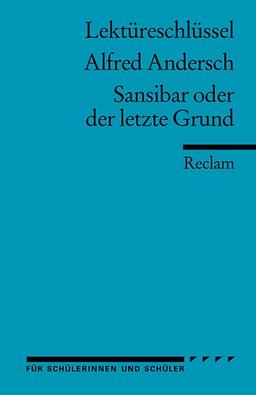 Alfred Andersch: Sansibar oder der letzte Grund. Lektüreschlüssel