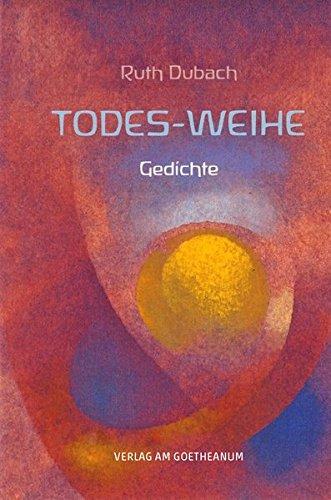 Todes-Weihe: Gedichte