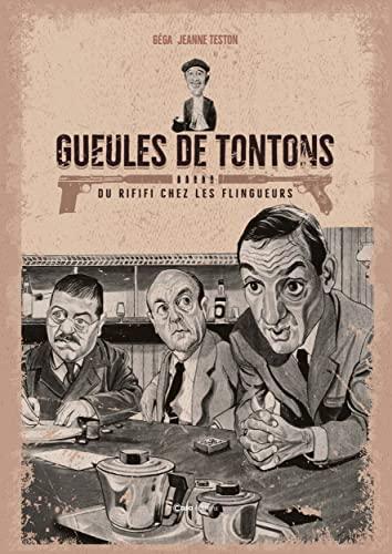 Gueules de tontons : du rififi chez les flingueurs