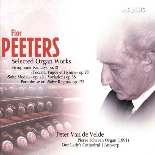 Flor Peeters: Selected Organ Works