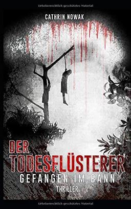 Der Todesflüsterer: Gefangen im Bann (Thriller)