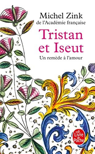 Tristan et Iseut : un remède à l'amour