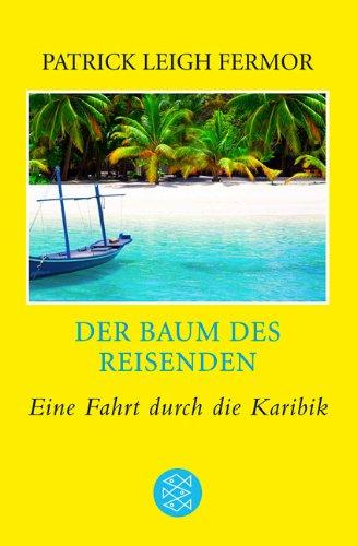 Der Baum des Reisenden: Eine Fahrt durch die Karibik