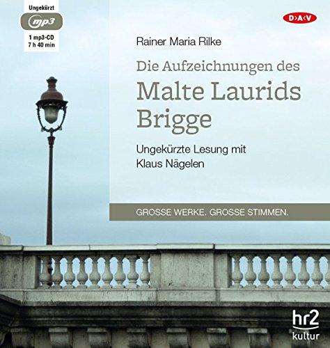 Die Aufzeichnungen des Malte Laurids Brigge: Ungekürzte Lesung (1 mp3-CD)