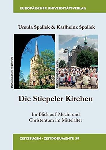 Die Stiepeler Kirchen im Blick auf Macht und Christentum im Mittelalter: Zur mittelalterlichen Geschichte des Ruhrgebietes (Zeitzeugen - Zeitdokumente)