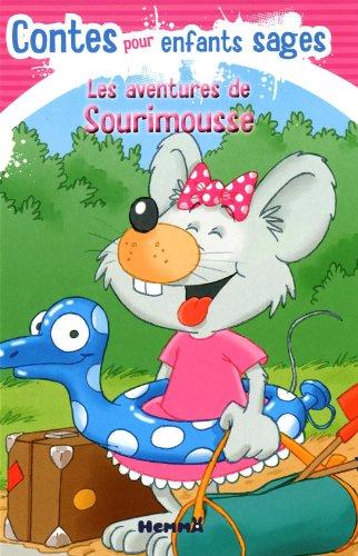 Les aventures de Sourimousse : contes pour enfants sages