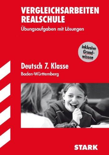 Vergleichsarbeiten Realschule Baden-Württemberg / Deutsch 7. Klasse: Übungsaufgaben mit Lösungen. Inklusive Grundwissen.