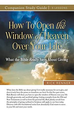 How to Open the Window of Heaven Over Your Life Study Guide