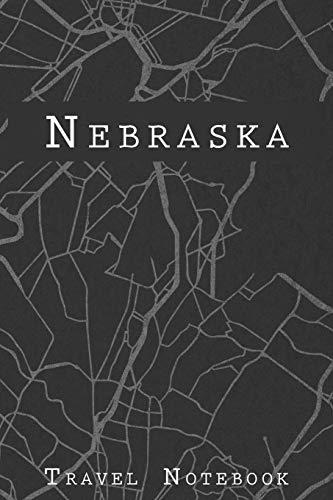 Nebraska Travel Notebook: 6x9 Travel Journal or Diary with prompts, Checklists and Bucketlists perfect gift for your Trip to Nebraska for every Traveler on a USA America Roadtrip