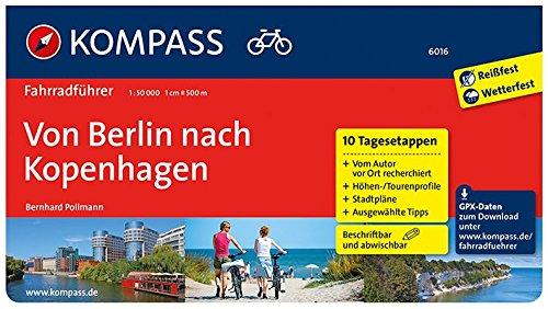 Von Berlin nach Kopenhagen: Fahrradführer mit Top-Routenkarten im optimalen Maßstab. (KOMPASS-Fahrradführer, Band 6016)