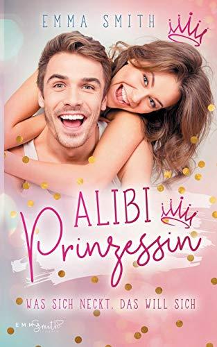 Alibi Prinzessin: Was sich neckt, das will sich (Catch her)