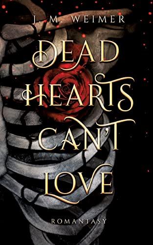 Dead Hearts Can't Love