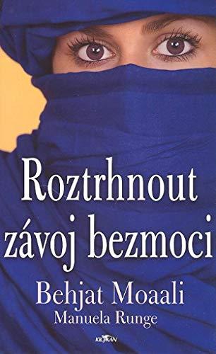 Roztrhnout závoj bezmoci - Behjat Moaali (2007)