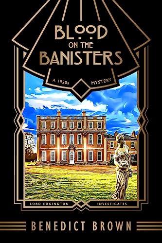 Blood on the Banisters: A 1920s Mystery (Lord Edgington Investigates..., Band 10)