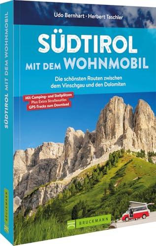 Reiseführer/Campingführer – Südtirol mit dem Wohnmobil: Die schönsten Routen zwischen dem Vinschgau und den Dolomiten. Mit zahlreichen Tipps zu Camping- und Stellplätzen sowie GPS-Tracks zum Download.