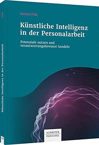 Künstliche Intelligenz in der Personalarbeit: Potenziale nutzen und verantwortungsbewusst handeln