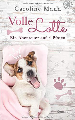 Volle Lotte: Ein Abenteuer auf 4 Pfoten