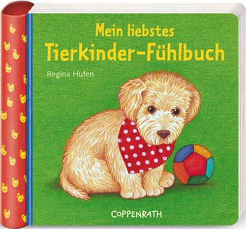 Mein liebstes Tierkinder-Fühlbuch