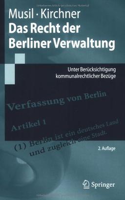 Das Recht der Berliner Verwaltung: Unter Berücksichtigung kommunalrechtlicher Bezüge (Springer-Lehrbuch)