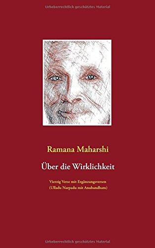 Über die Wirklichkeit: Vierzig Verse mit Ergänzungsversen (Ulladu Narpadu mit Anubandham): mit Bildern von Miles Wright