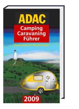 ADAC Camping-Caravaning-Führer 2009. Band Nord