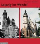 Leipzig im Wandel: Zur Entwicklung des Stadtbildes von 1990 bis heute