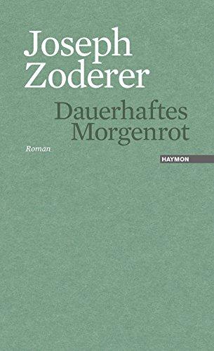 Dauerhaftes Morgenrot: Roman