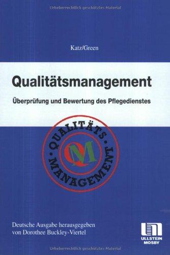 Qualitätsmanagement. Überprüfung und Evaluation des Pflegedienstes