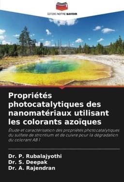 Propriétés photocatalytiques des nanomatériaux utilisant les colorants azoïques: Étude et caractérisation des propriétés photocatalytiques du sulfate ... cuivre pour la dégradation du colorant AB 1