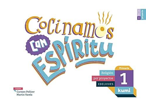 Cocinamos con espíritu: 1º Primaria (Kumi)