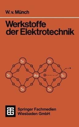 Werkstoffe der Elektrotechnik (Teubner-Studienskripten Elektrotechnik) (German Edition)