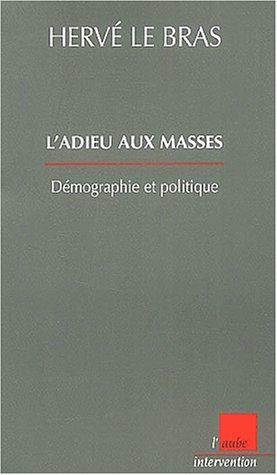 L'adieu aux masses : migrations et politique