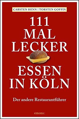 111 mal lecker Essen in Köln