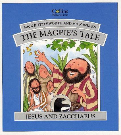 The Magpie's Tale: Jesus and Zacchaeus