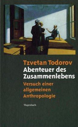 Abenteuer des Zusammenlebens. Versuch einer allgemeinen Anthropologie