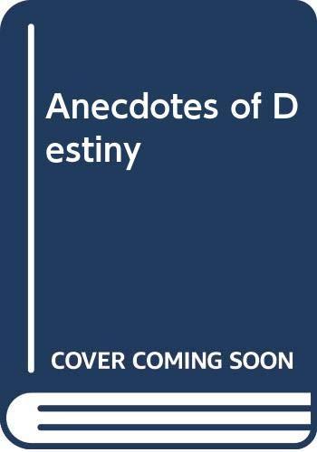 Anecdotes of Destiny